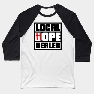 Local Hope Dealer Baseball T-Shirt